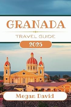 Paperback GRANADA TRAVEL GUIDE 2025: Uncover The Secrets of Spain's Costa Tropical Book