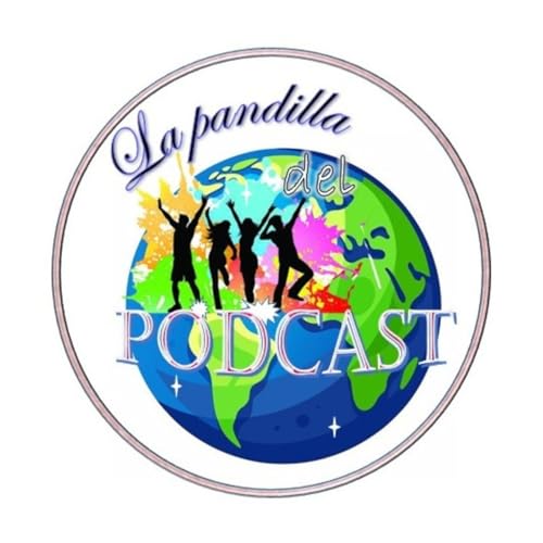 La Pandilla del Podcast Podcast Por La Pandilla del Podcast arte de portada