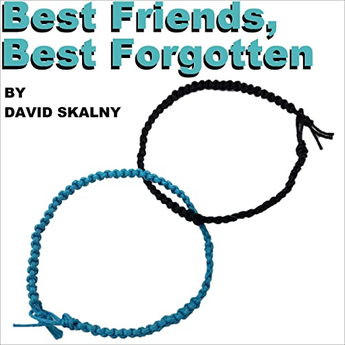 Best Friends, Best Forgotten by David Skalny episode artwork