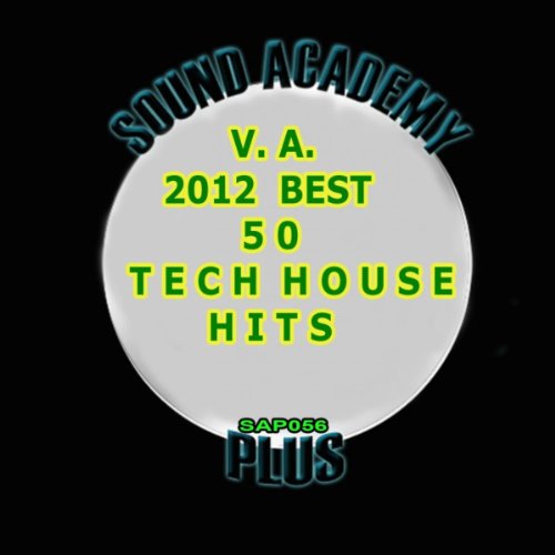 2012 Best 50 Tech House Hits VARIOUS ARTISTS Digital Music