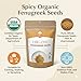 SPICY ORGANIC Fenugreek Seeds 4oz – USDA Certified Organic, Non-GMO, Gluten Free, All-Natural Methi for Cooking, Herbal Tea, Sprouting & Natural Hair Care – Raw Spice for Methi Water – Product of India