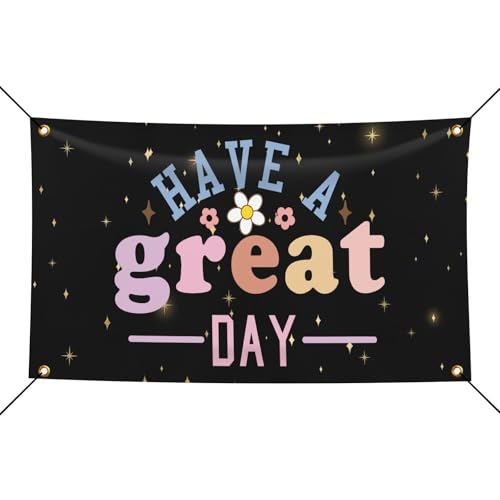 Have A Great Day Banner For Living Room 5x8 FT