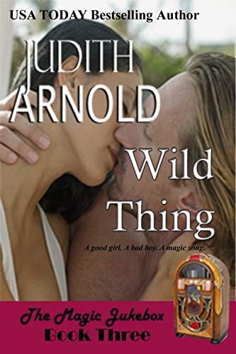 Wild Thing: A good girl. A bad boy. A magic song. (The Magic Jukebox Book 3) Kindle Edition
