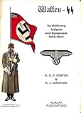  Waffen-SS: Its Uniforms, Insignia and Equipment, 1939-45