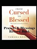  From Cursed to Blessed: Prayers and Blessings Record Book