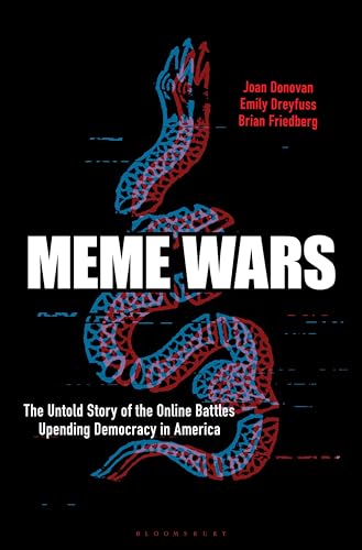 Meme Wars: The Untold Story of the Online Battles Upending Democracy in America