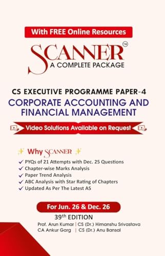 Image of Scanner CS Executive | Paper-4: Corporate Accounting and Financial Management |For Jun. 26 & Dec. 26 Exams | Solved Papers with PYQs (Included Dec. 2025) | Shuchita Prakashan: 1 (Scanner Series)