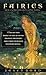 Fairies: Real Encounters With Little People
