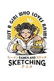 Una Chica A La Que Le Encanta El Anime, El Ramen y Dibujar - Cuaderno Para Otakus: Cuaderno A5 (6x9) para los empollones y frikis de la cultura japonesa con 120 páginas rayadas y función de diario.