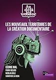 Les nouveaux territoires de la création documentaire (French Edition)