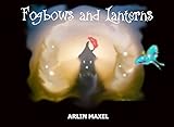  Fogbows and Lanterns (Moonbows & Lanterns Book 2) (English Edition)