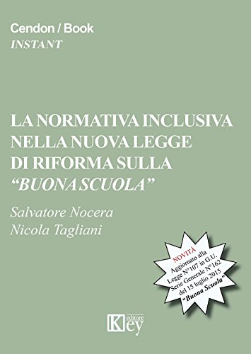 La normativa inclusiva nella nuova legge di riforma sulla «buona scuola» La normativa inclusiva nella nuova legge di riforma sulla «buona scuola»