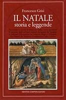 Il natale. Storia e leggende 8881838907 Book Cover