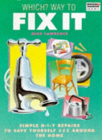 "Which?" Way to Fix it ("Which?" Consumer Guides)