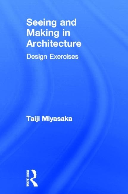 Seeing and Making in Architecture livre d'exercices de design architectural