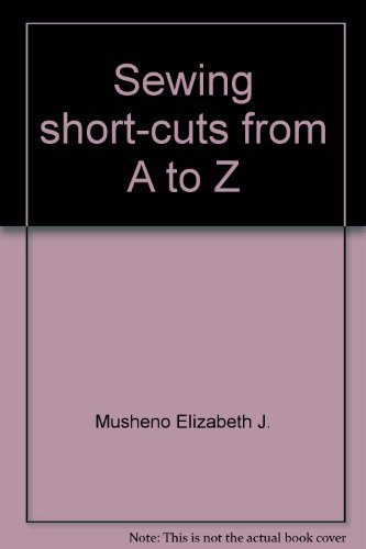 Sewing Short-Cuts From A to Z B002ARRYZA Book Cover
