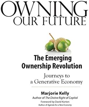 Owning Our Future: The Emerging Ownership Revolution
