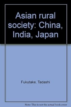 Asian Rural Society: China, India, Japan