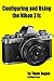 Produktbild Configuring and Using the Nikon Z fc: Getting started with your Nikon Z fc mirrorless camera