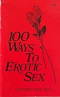 100 Ways to Erotic Sex 1886716021 Book Cover