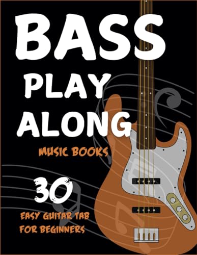 Bass Play Along Music Books: 30 Easy Guitar Tab for Beginners