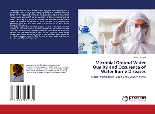 Microbial Ground Water Quality and Occurence of Water Borne Diseases: Eldoret Municipality - Uasin Gishu County, Kenya