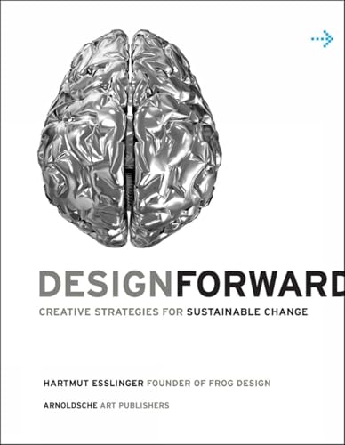Design Forward: Creative Strategies for Sustainable Change