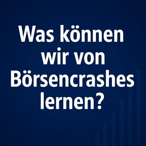 『Was können wir von Börsencrashes lernen? #123』のカバーアート