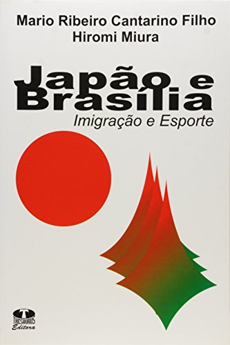 Japão e Brasília. Imigração e Esporte