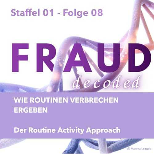 Wie Routinen Verbrechen ergeben - der Routine Activity Approach
