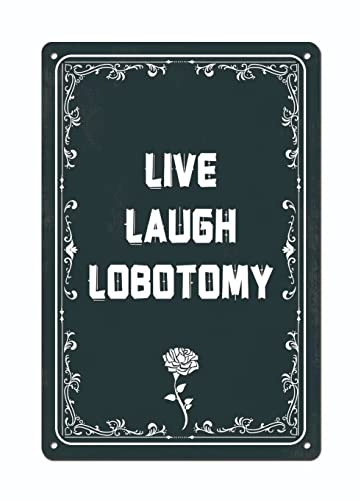 Live laugh lobotomy