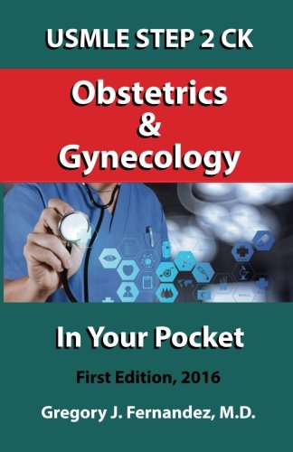 USMLE STEP 2 CK Obstetrics and Gynecology In Your Pocket: Obstetrics and Gynecology