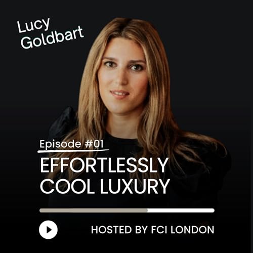 Page de couverture de Lucy Goldbart on Effortlessly Cool Luxury