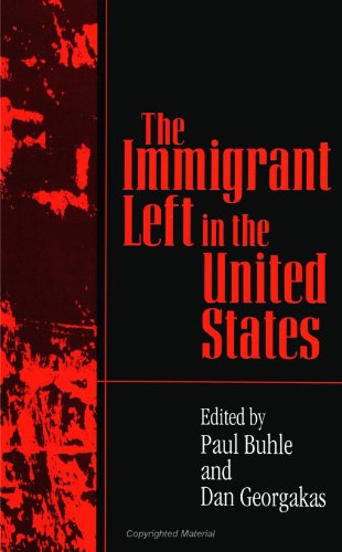 The Immigrant Left In The United States (Suny Series In American Labor History)