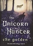 The Unicorn Hunter (The Feral Child Trilogy)