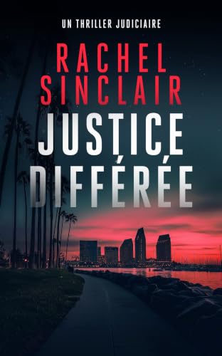 Justice différée: Un thriller judiciaire (Thrillers judiciaires du sud de la Californie t. 2)