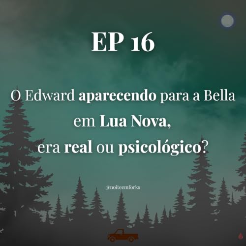 O Edward aparecendo para a Bella em Lua Nova, era real ou psicol&oacute;gico?
