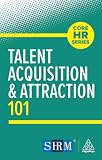 Talent Acquisition and Attraction 101 (Core HR Series) (English Edition)
