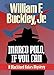 Marco Polo, If You Can (Blackford Oakes Novel)