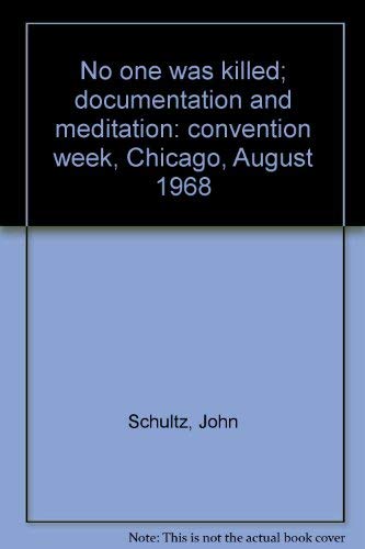 No one was killed; documentation and meditation... 0695801023 Book Cover