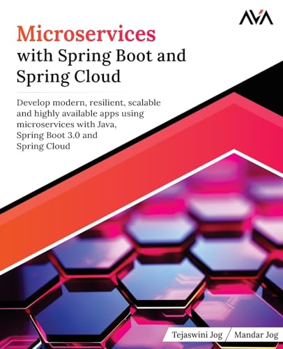 Microservices with Spring Boot and Spring Cloud: Develop modern, resilient, scalable and highly available apps using microservices with Java, Spring Boot 3.0 and Spring Cloud (English Edition)