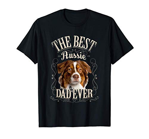 Hombre Best Aussie Dad Ever Perro Australian Shepherd Hombre Regalo Camiseta