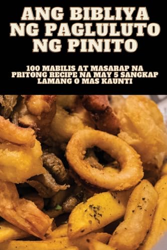 Ang Bibliya Ng Pagluluto Ng Pinito (Philippine Languages Edition)