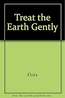 Treat the Earth Gently 0513020497 Book Cover