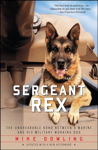 Sergeant Rex: The Unbreakable Bond Between a Marine and His Military Working Dog