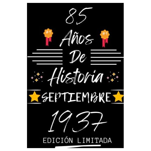 CUADERNO, 85 AÑOS DE HISTORIA SEPTIEMBRE 1937 EDICIÓN LIMITADA: Regalo de 85 cumpleaños para mujeres y hombres, ideas de 85 cumpleaños... un ... regalo de 85 cumpleaños para él/ella.