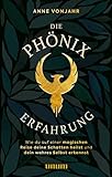 phoenix kartenspiel  Die Phönixerfahrung: Wie du auf einer magischen Reise deine Schatten heilst und dein wahres Selbst erkennst