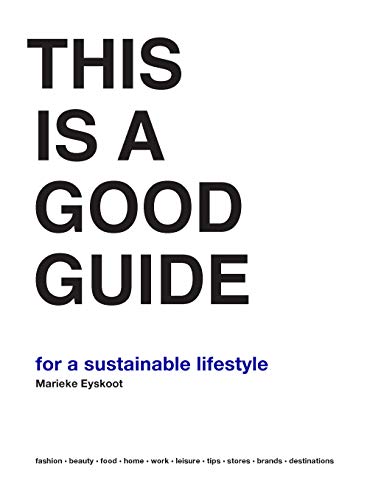 Télécharger This is a Good Guide - for a Sustainable Lifestyle (English Edition) Livre eBook France