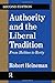 Authority and the Liberal Tradition: From Hobbes to Rorty (Library of Conservative Thought)