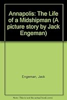 Annapolis: The Life of a Midshipman: A Picture Story B00FNVSKPS Book Cover